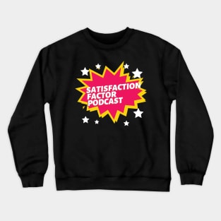 Satisfaction Factor Podcast Crewneck Sweatshirt